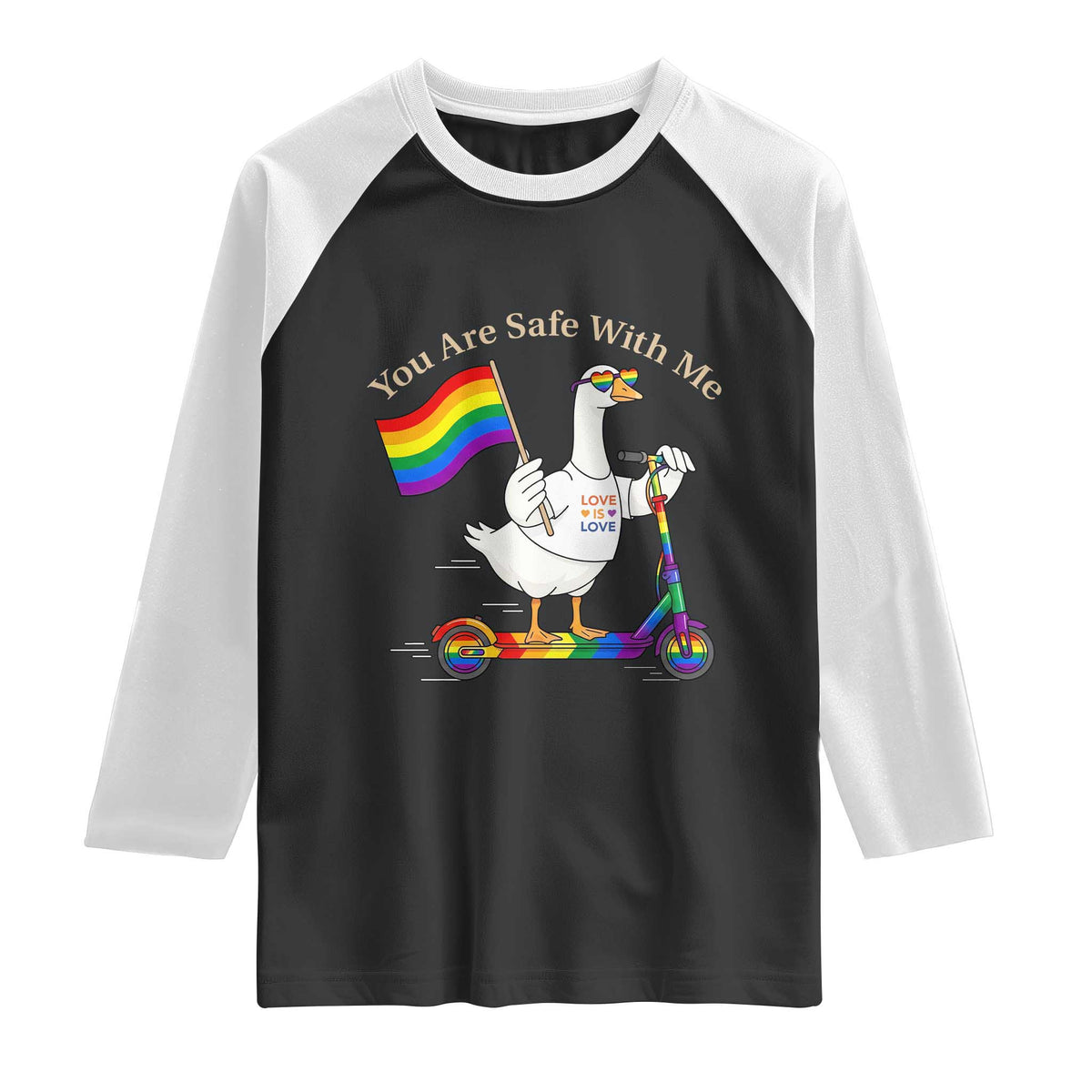You Are Safe With Me Raglan Shirt LGBTQ Pride Goose Rainbow TS14 Black White Print Your Wear