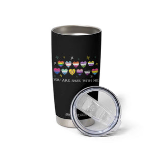 You Are Safe With Me Tumbler Cup LGBTQ Support Rainbow Flags Ally TS14 Print Your Wear