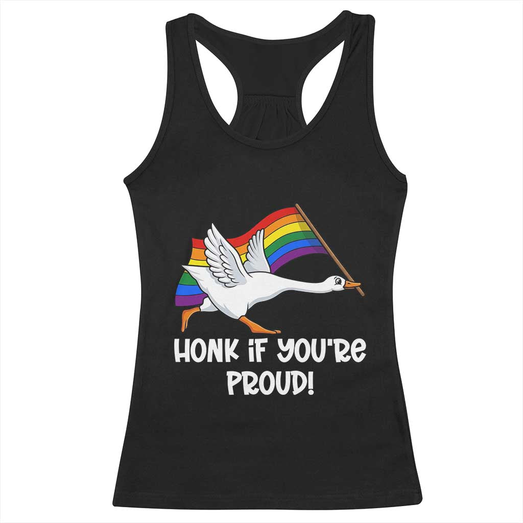 Silly Goose LGBTQ Rainbow Racerback Tank Top Honk If You're Proud TS14 Black Print Your Wear