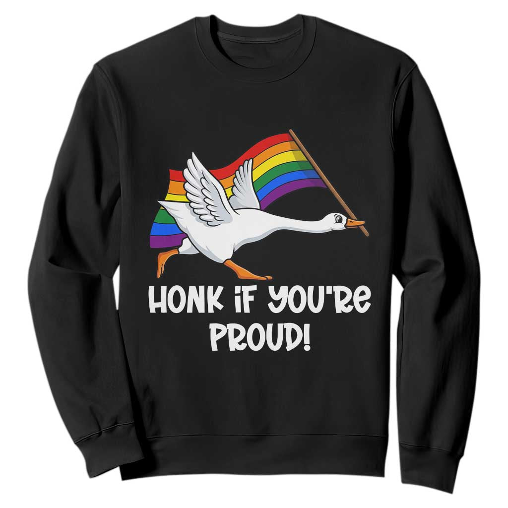 Silly Goose LGBTQ Rainbow Sweatshirt Honk If You're Proud TS14 Black Print Your Wear