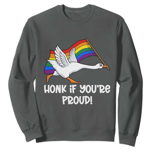 Silly Goose LGBTQ Rainbow Sweatshirt Honk If You're Proud TS14 Dark Heather Print Your Wear