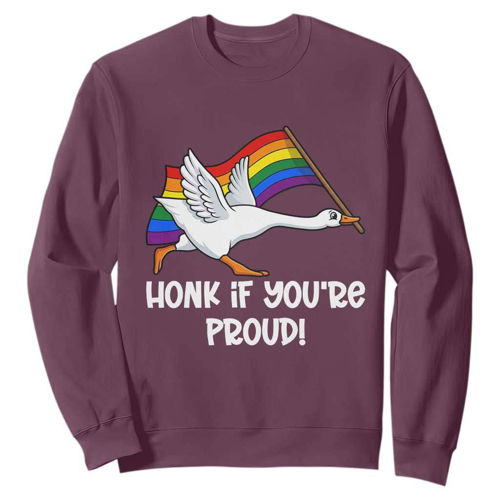 Silly Goose LGBTQ Rainbow Sweatshirt Honk If You're Proud TS14 Maroon Print Your Wear