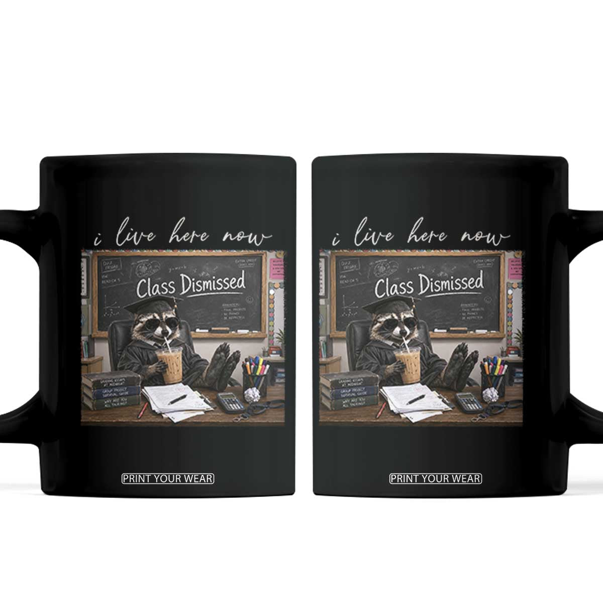 Funny Raccoon Graduation Coffee Mug I Live Here Now TS14 Black Print Your Wear