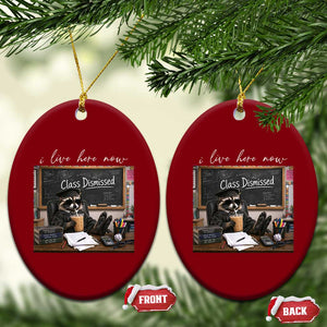 Funny Raccoon Graduation Ceramic Ornament I Live Here Now TS14 Print Your Wear