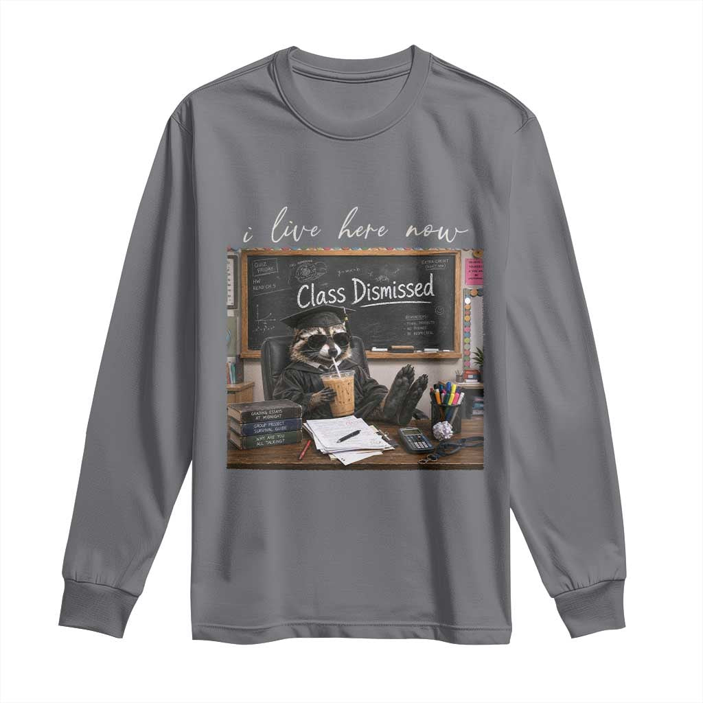 Funny Raccoon Graduation Long Sleeve Shirt I Live Here Now TS14 Charcoal Print Your Wear