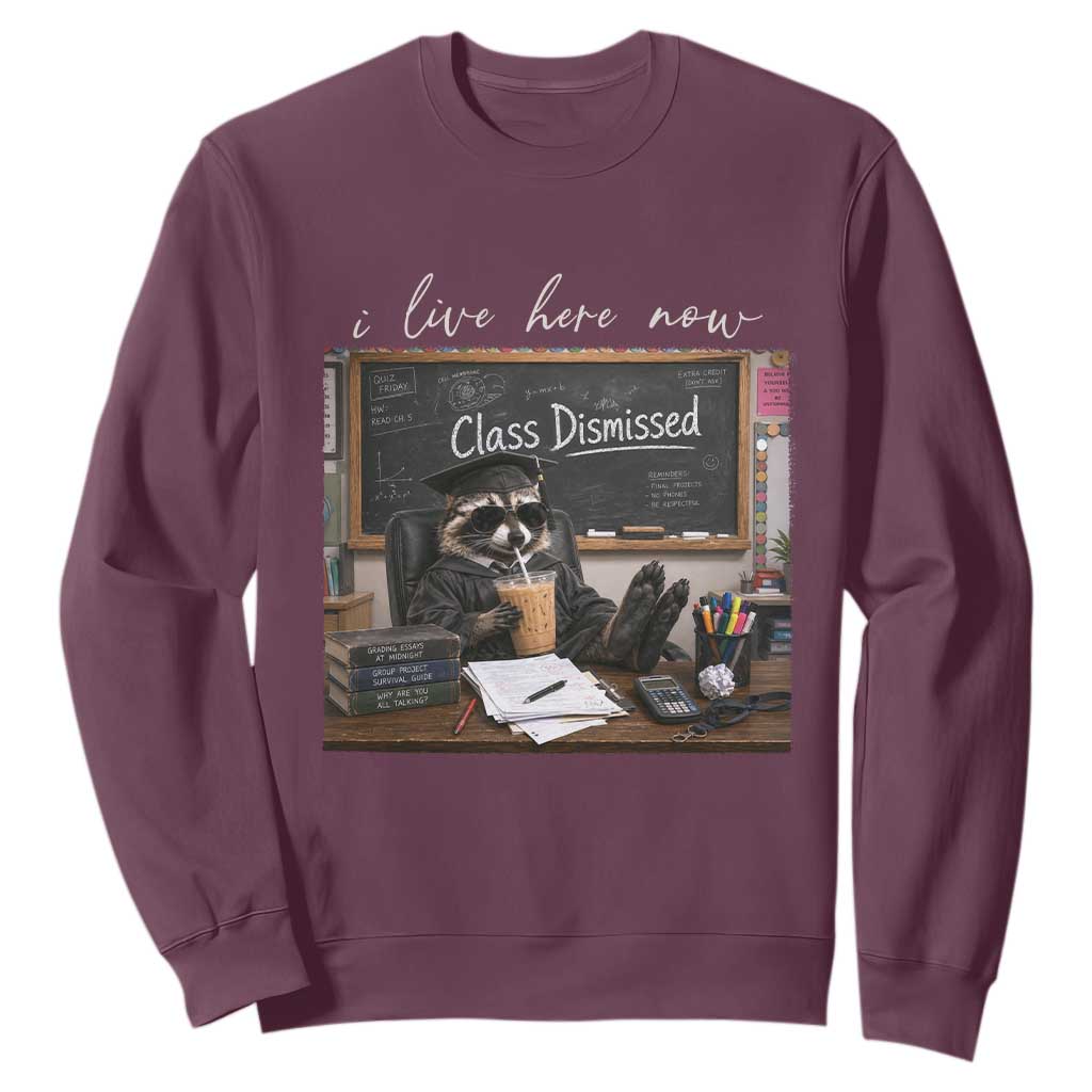 Funny Raccoon Graduation Sweatshirt I Live Here Now TS14 Maroon Print Your Wear