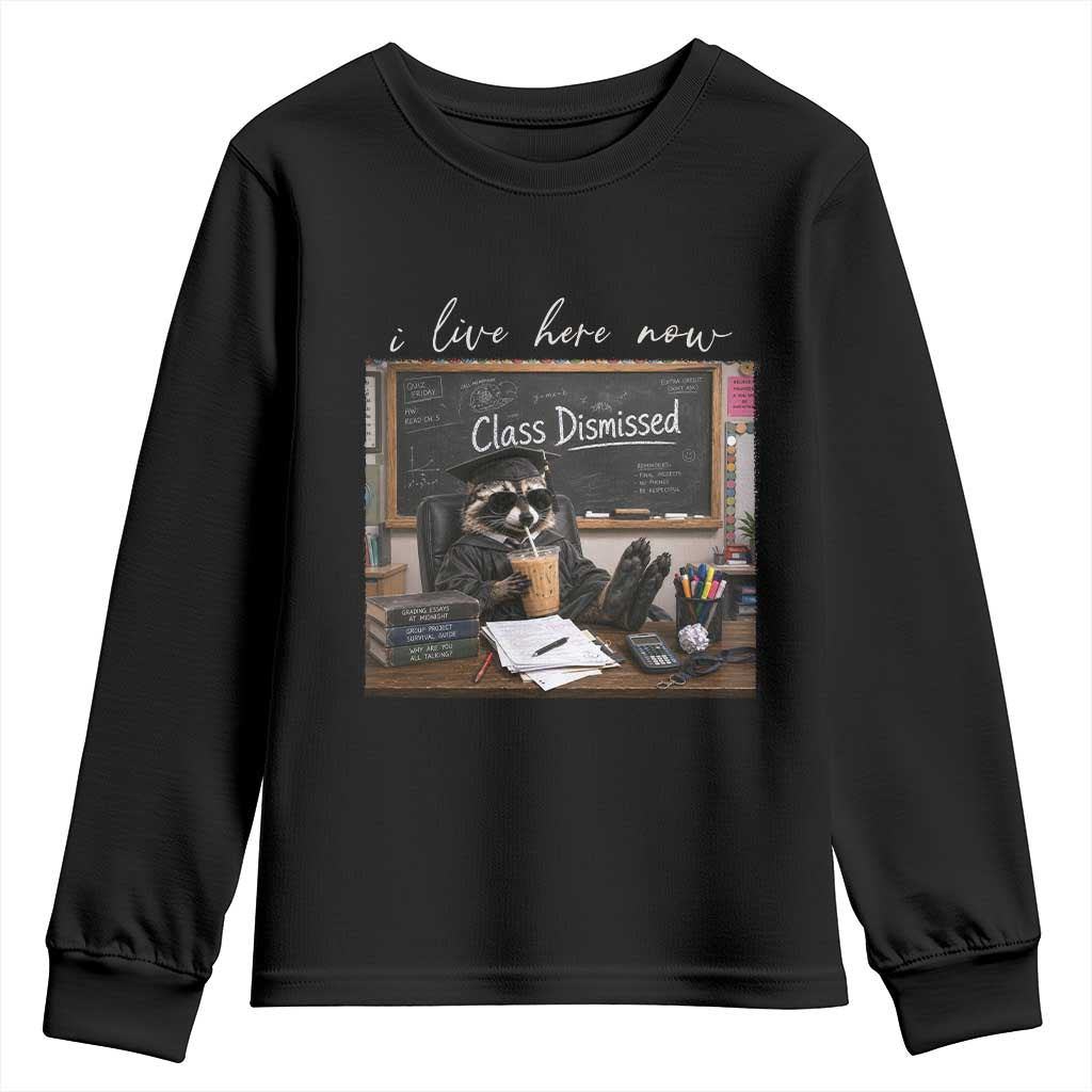 Funny Raccoon Graduation Youth Sweatshirt I Live Here Now TS14 Black Print Your Wear