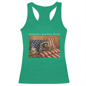 Probably Reading Trash Racoon Racerback Tank Top Funny Racoon Book Lover 4th of July TS14 Irish Green Print Your Wear