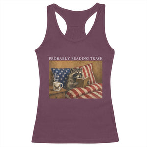 Probably Reading Trash Racoon Racerback Tank Top Funny Racoon Book Lover 4th of July TS14 Maroon Print Your Wear