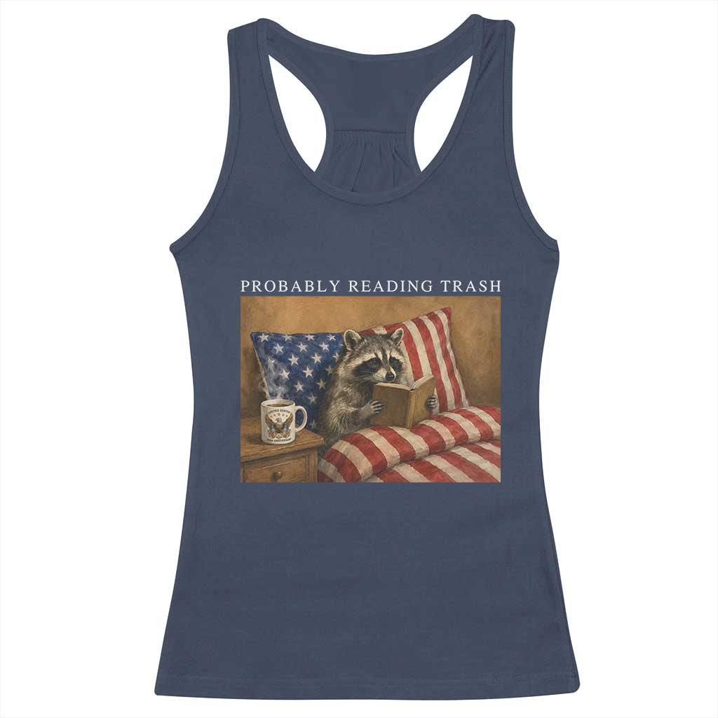 Probably Reading Trash Racoon Racerback Tank Top Funny Racoon Book Lover 4th of July TS14 Navy Print Your Wear