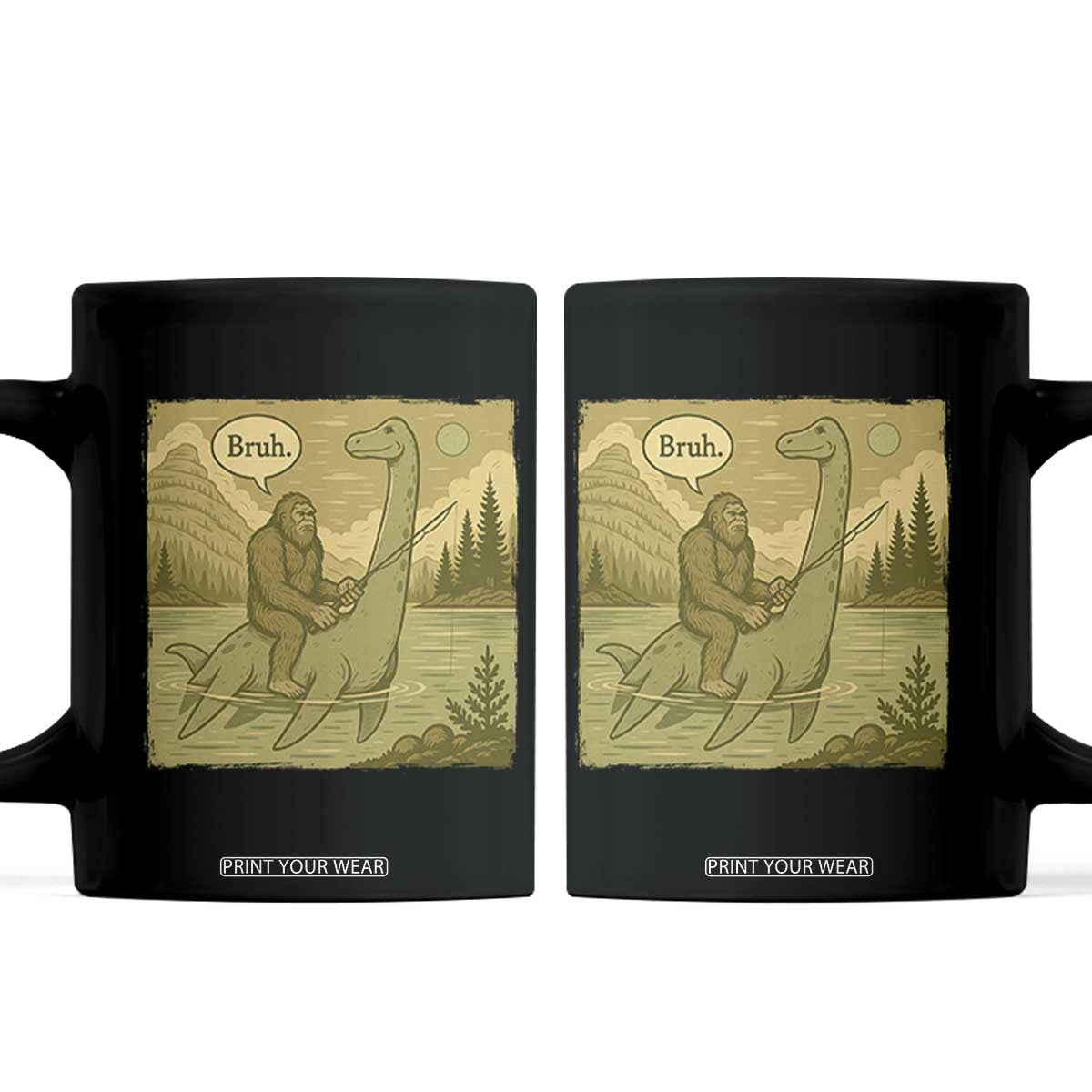 Funny Bigfoot Fishing Coffee Mug Sasquatch Loch Ness Monster Introvert Bruh TS14 Black Print Your Wear