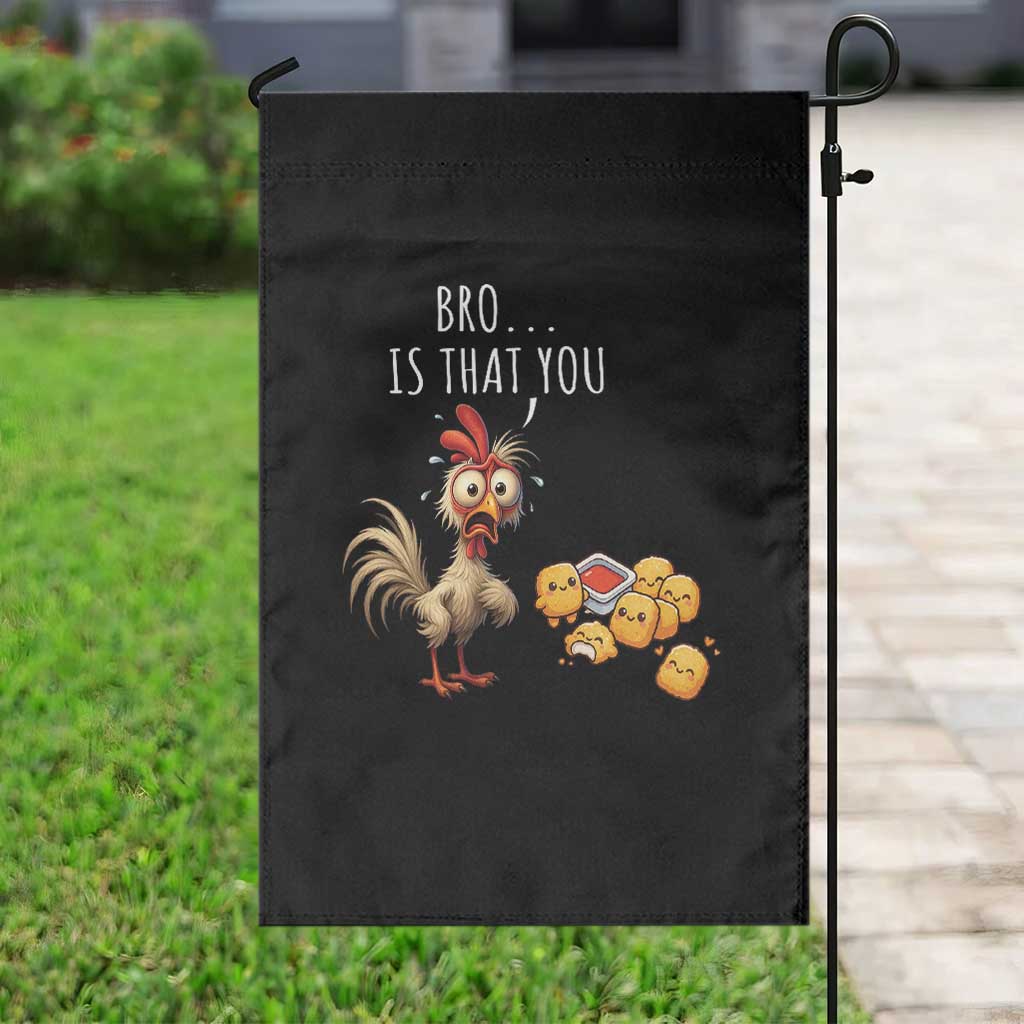 Funny Chicken Garden Flag Is That You Bro TS14 Print Your Wear
