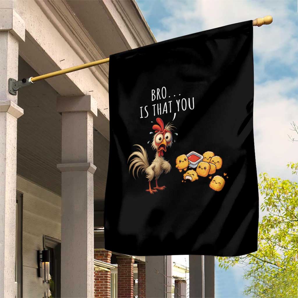 Funny Chicken Garden Flag Is That You Bro TS14 Print Your Wear