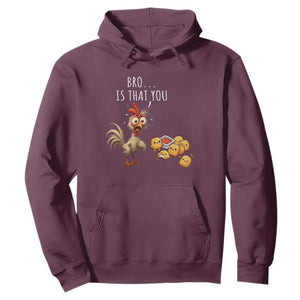 Funny Chicken Hoodie Is That You Bro TS14 Maroon Print Your Wear