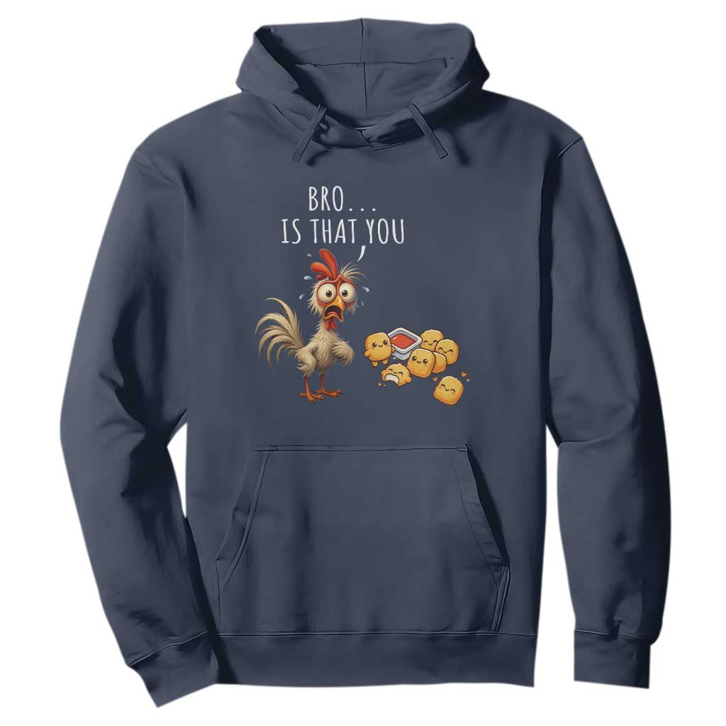 Funny Chicken Hoodie Is That You Bro TS14 Navy Print Your Wear