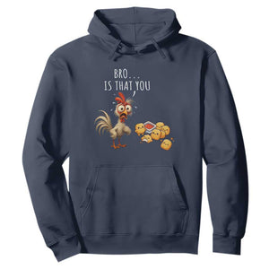 Funny Chicken Hoodie Is That You Bro TS14 Navy Print Your Wear