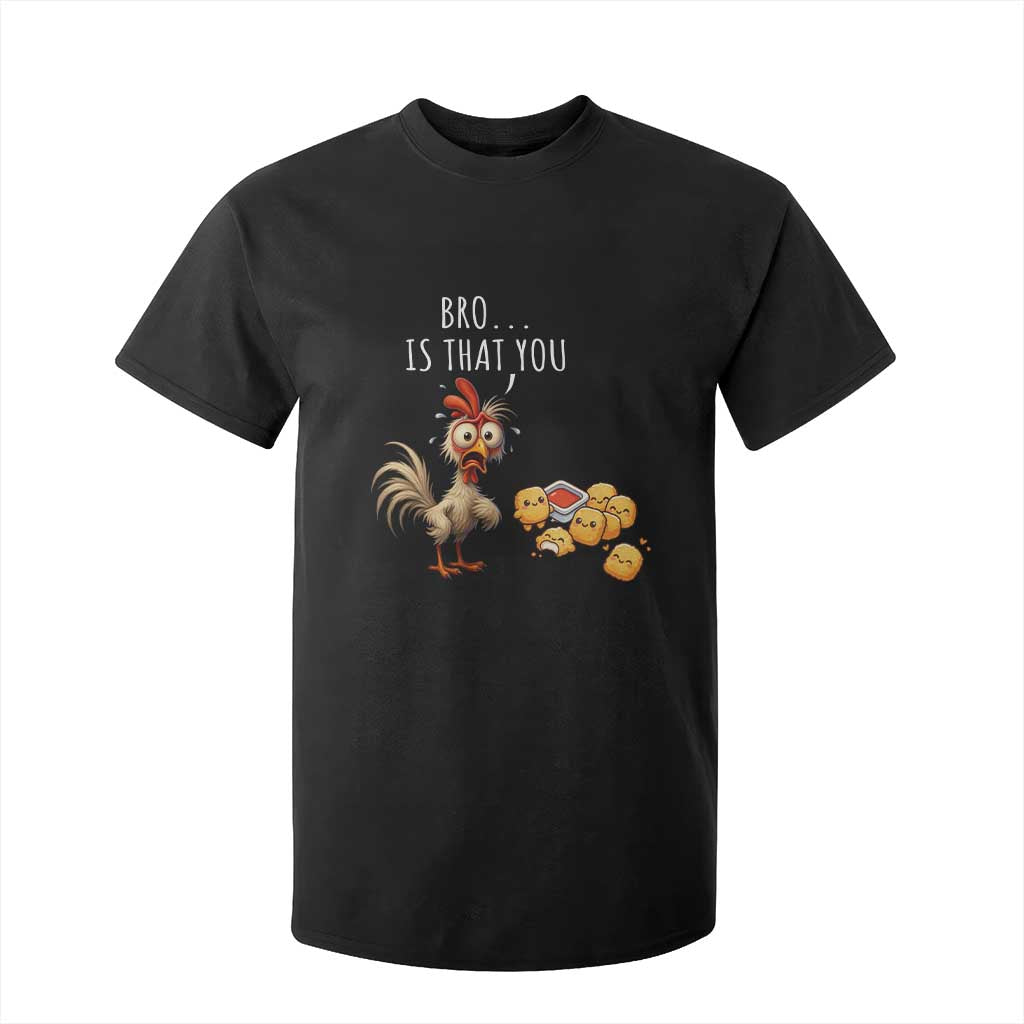 Funny Chicken T Shirt For Kid Is That You Bro TS14 Black Print Your Wear
