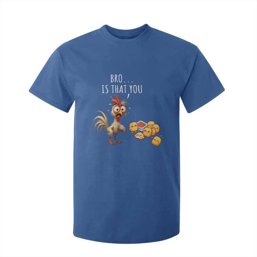 Funny Chicken T Shirt For Kid Is That You Bro TS14 Royal Blue Print Your Wear