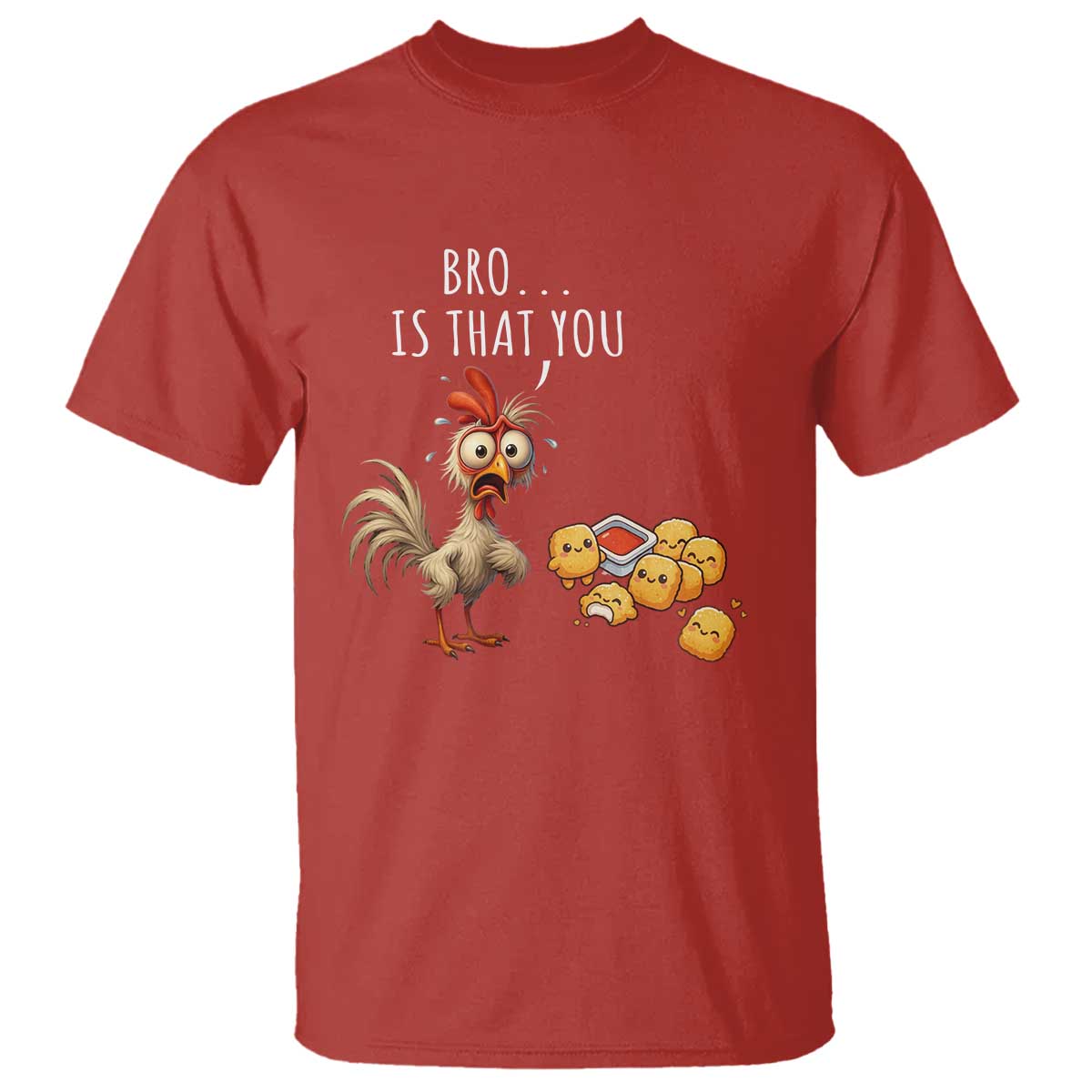 Funny Chicken T Shirt Is That You Bro TS14 Red Print Your Wear