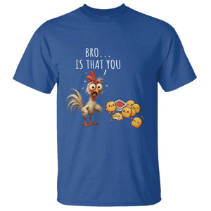 Funny Chicken T Shirt Is That You Bro TS14 Royal Blue Print Your Wear