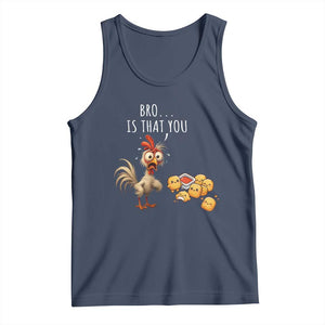 Funny Chicken Tank Top Is That You Bro TS14 Navy Print Your Wear