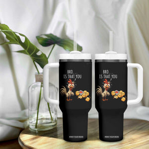 Funny Chicken Tumbler With Handle Is That You Bro TS14 Print Your Wear
