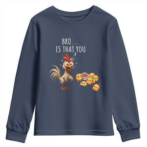 Funny Chicken Youth Sweatshirt Is That You Bro TS14 Navy Print Your Wear