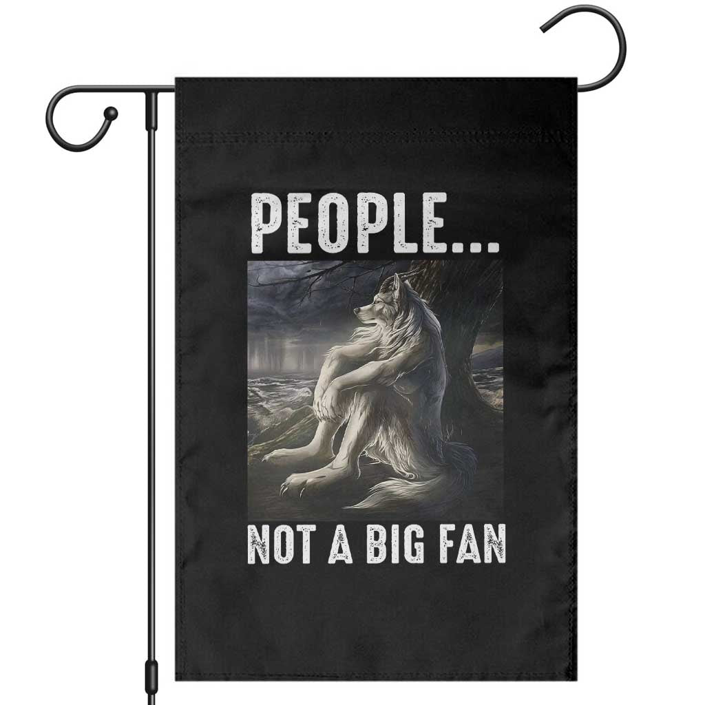 Funny Alpha Wolf Meme Garden Flag Sarcastic People Not A Big Fan TS14 Black Print Your Wear