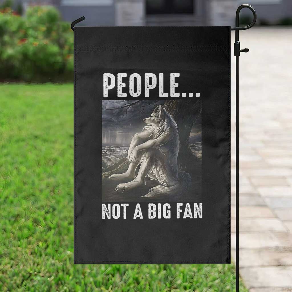 Funny Alpha Wolf Meme Garden Flag Sarcastic People Not A Big Fan TS14 Print Your Wear