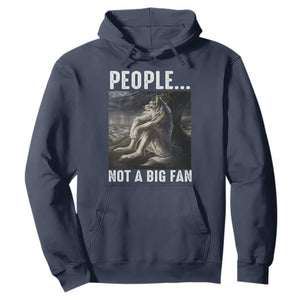 Funny Alpha Wolf Meme Hoodie Sarcastic People Not A Big Fan TS14 Navy Print Your Wear