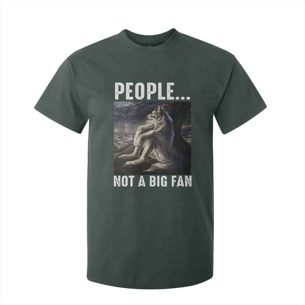 Funny Alpha Wolf Meme T Shirt For Kid Sarcastic People Not A Big Fan TS14 Dark Forest Green Print Your Wear