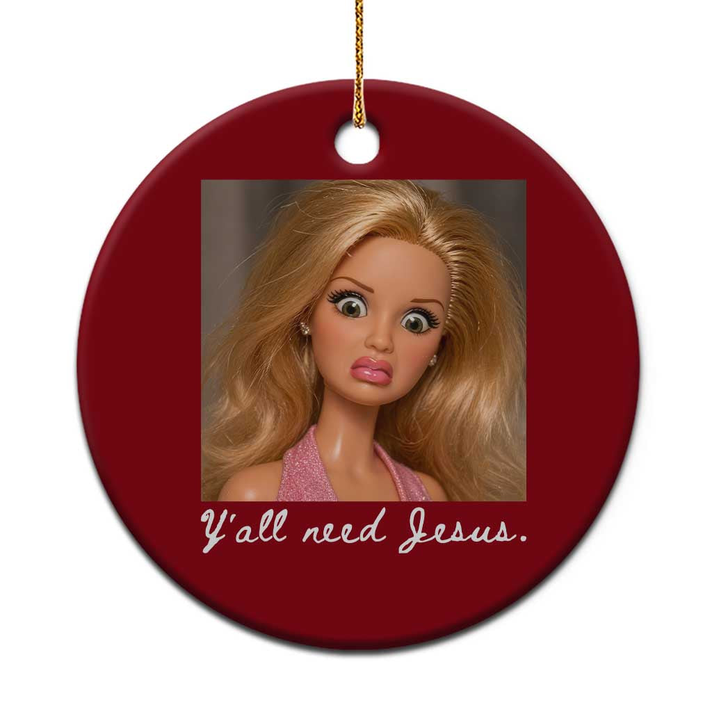 Y'all Need Jesus Ceramic Ornament Funny Girls Meme Saying Christian Humor TS14 1pc Red Print Your Wear