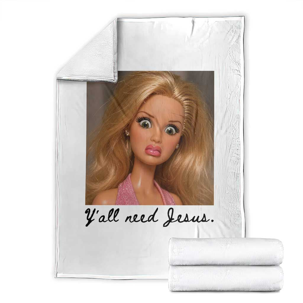 Ya'll Need Jesus Disgusted Face Christian Funny Throw Blanket TS14 White Print Your Wear