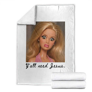 Ya'll Need Jesus Disgusted Face Christian Funny Throw Blanket TS14 White Print Your Wear