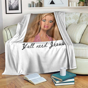 Ya'll Need Jesus Disgusted Face Christian Funny Throw Blanket TS14 Print Your Wear