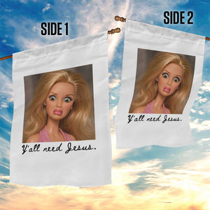 Ya'll Need Jesus Disgusted Face Christian Funny Garden Flag TS14 Print Your Wear
