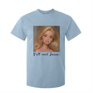 Ya'll Need Jesus Disgusted Face Christian Funny T Shirt For Kid TS14 Light Blue Print Your Wear