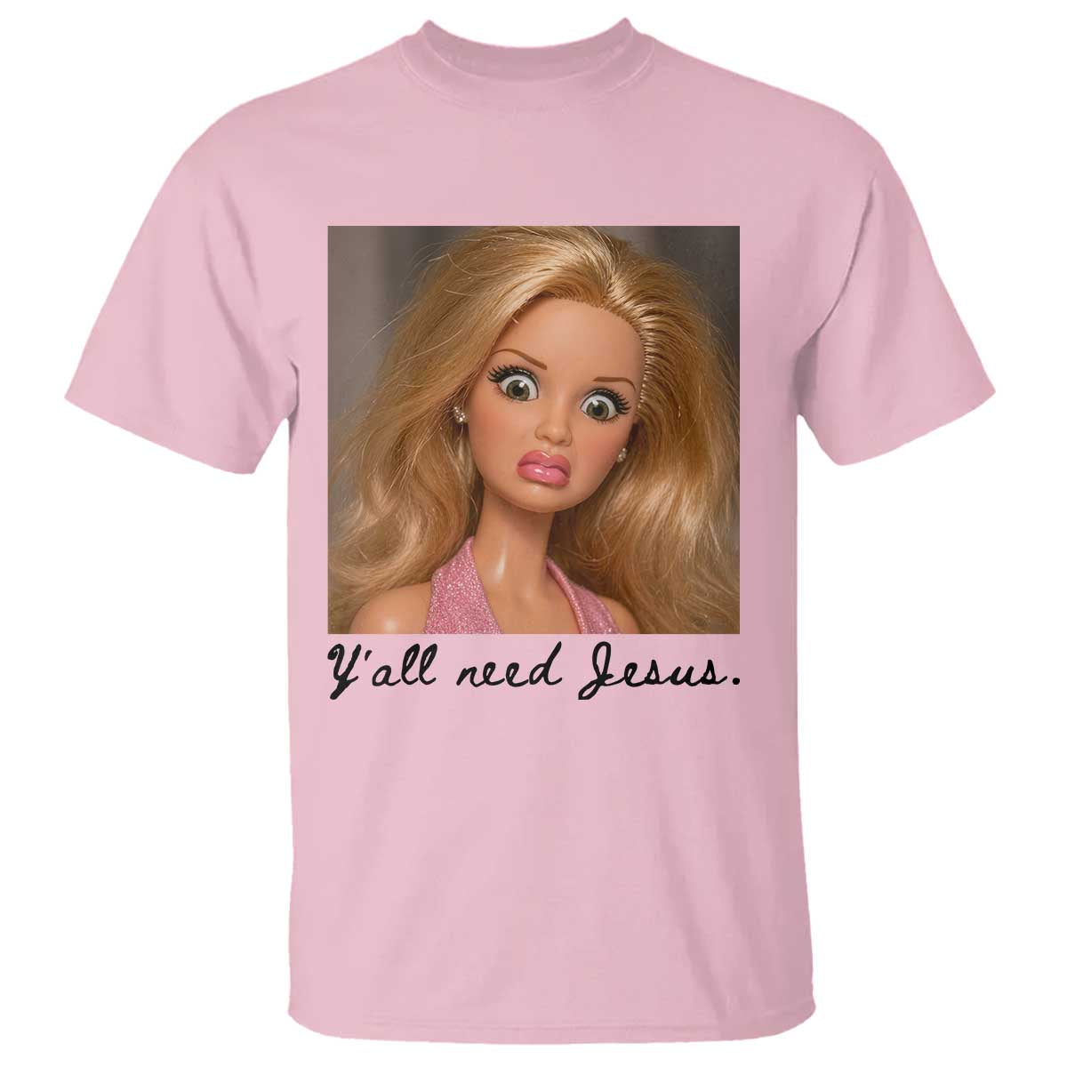 Ya'll Need Jesus Disgusted Face Christian Funny T Shirt TS14 Light Pink Print Your Wear