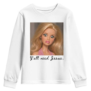 Ya'll Need Jesus Disgusted Face Christian Funny Youth Sweatshirt TS14 White Print Your Wear