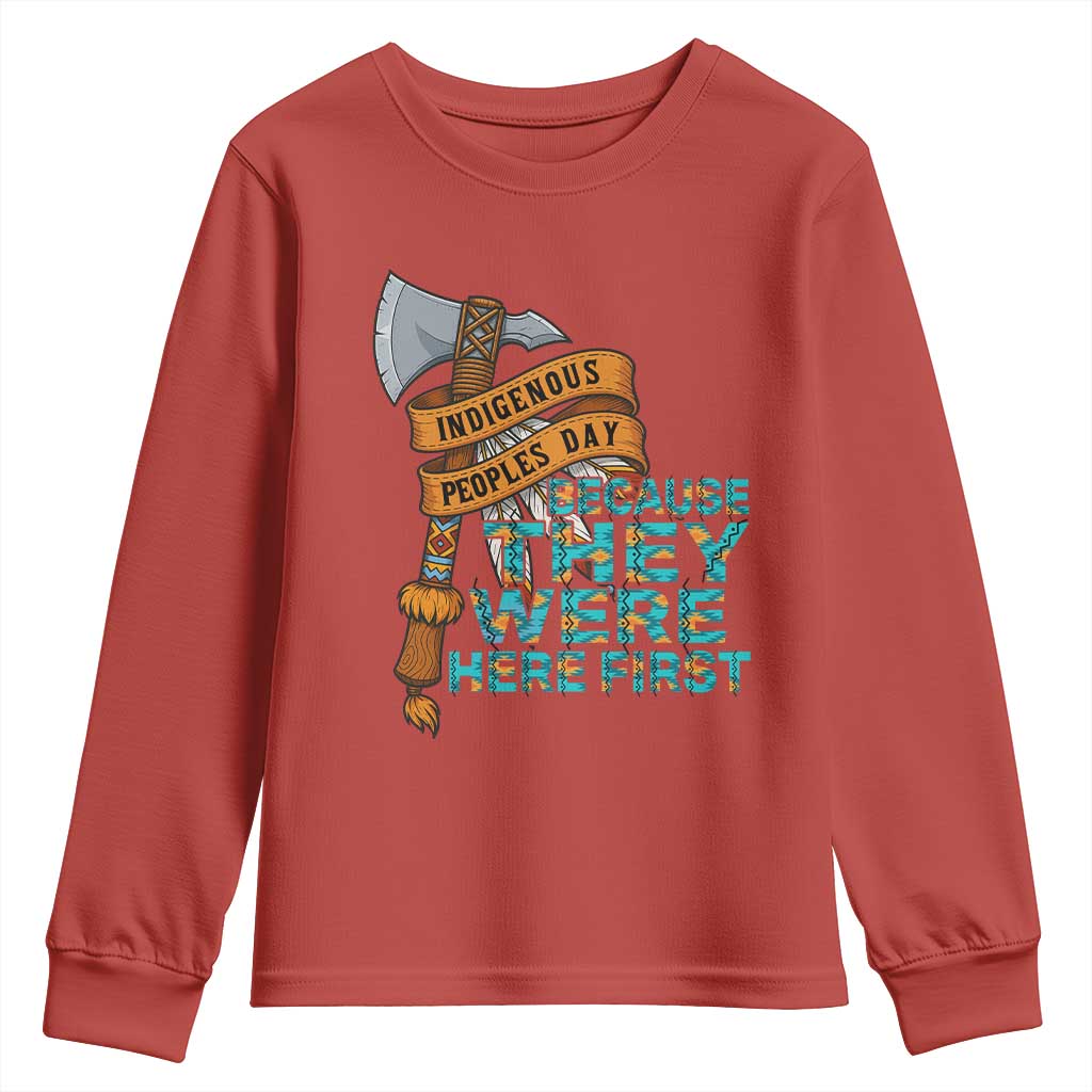 Indigenous People Youth Sweatshirt Native American Day Because They Were Here First TS14 Red Print Your Wear
