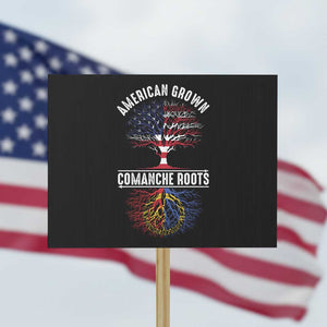 Distressed Tree Protest Sign American Grown with Comanche Roots TS14 Horizontal 18" × 24" Black Print Your Wear