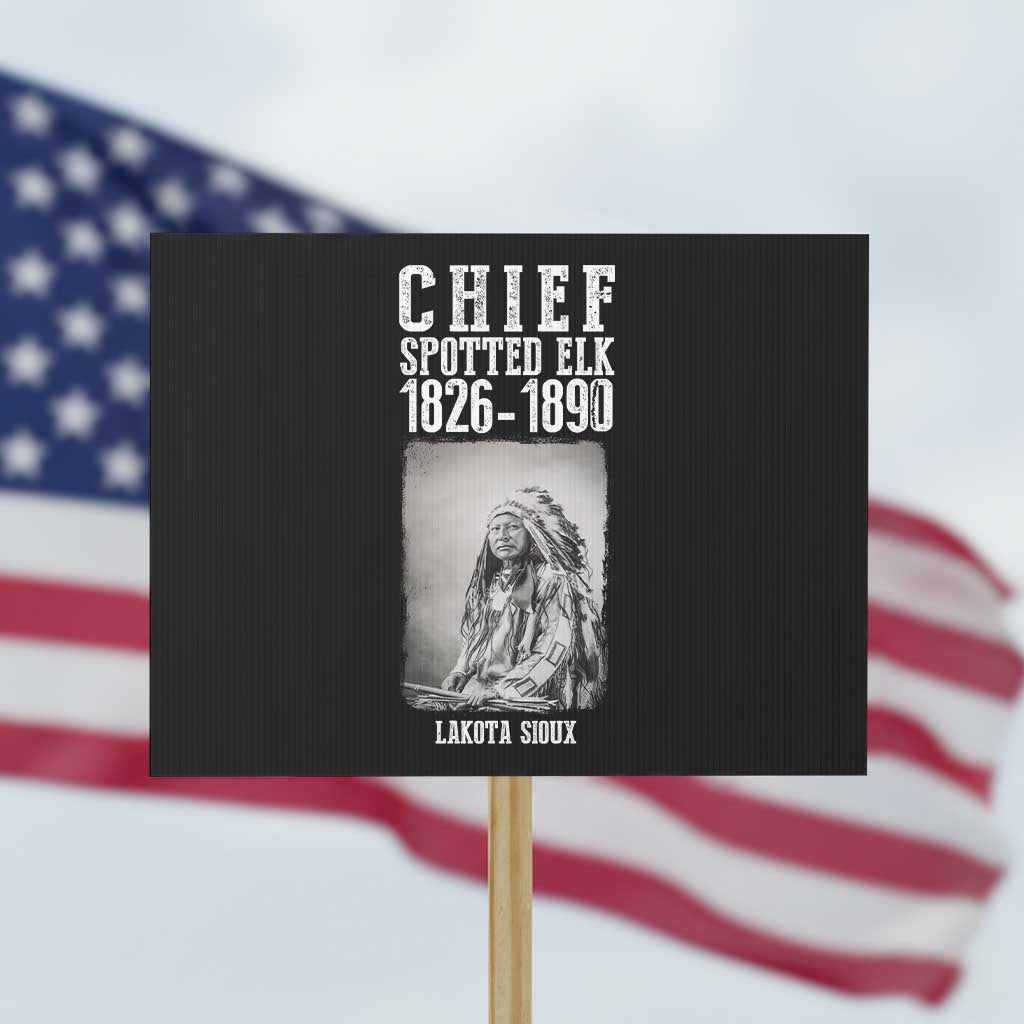 Native American Indian Chief Protest Sign Lakota Sioux Chief Spotted Elk TS14 Horizontal 18