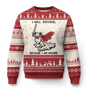 I Will Succeed Because I Am Insane Ugly Christmas Sweater Funny Frog Sarcastic Humor TS14 Beige Red Print Your Wear