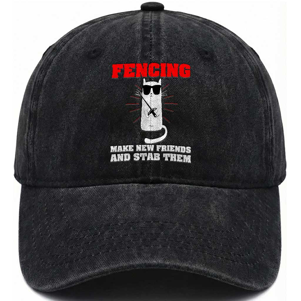 Funny Cat Fencing Washed Cotton Baseball Cap Make Me New Friends And Stab Them TS14 Washed Cap Universal Fit Black Print Your Wear