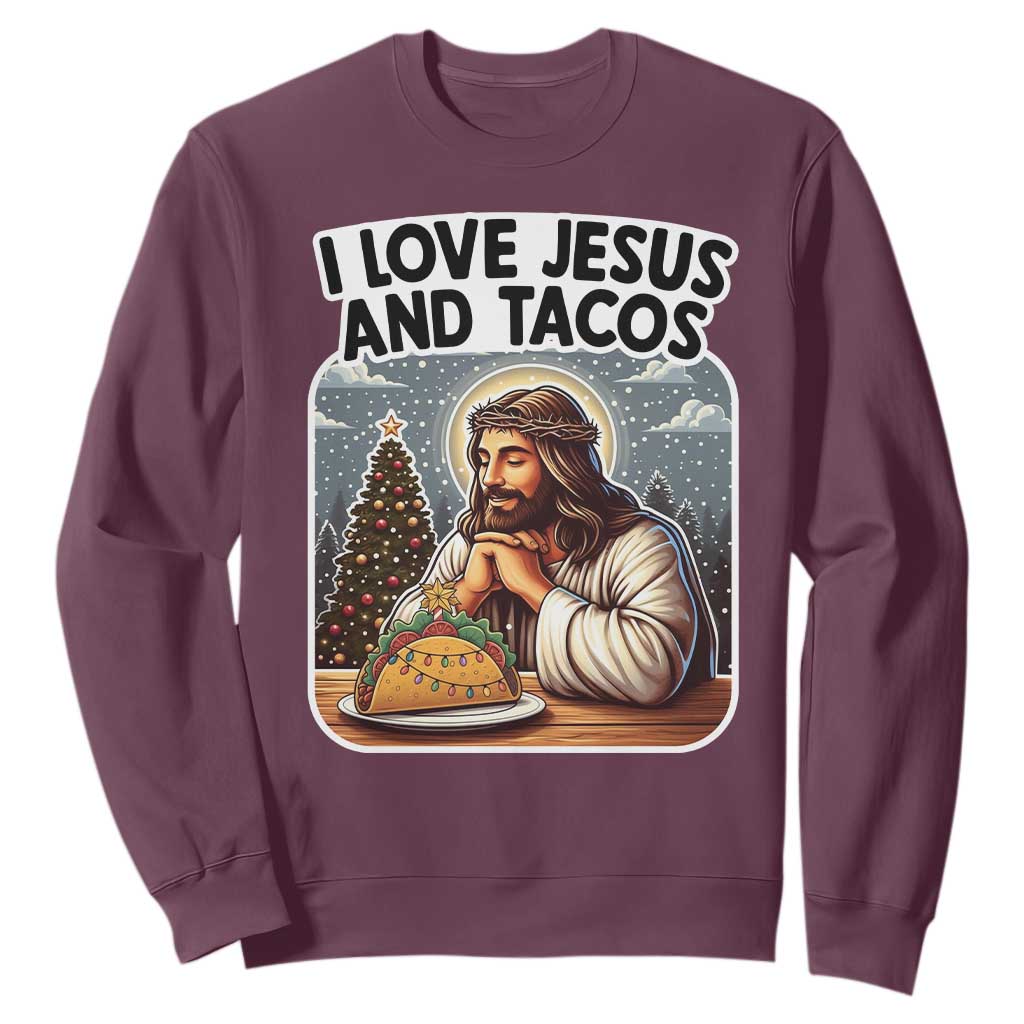 Funny Jesus Christian Christmas Sweatshirt I Love Jesus And Tacos TS14 Maroon Print Your Wear