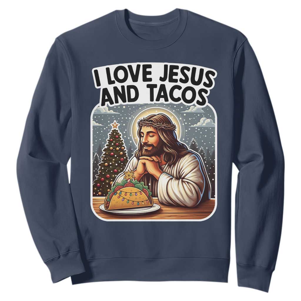 Funny Jesus Christian Christmas Sweatshirt I Love Jesus And Tacos TS14 Navy Print Your Wear
