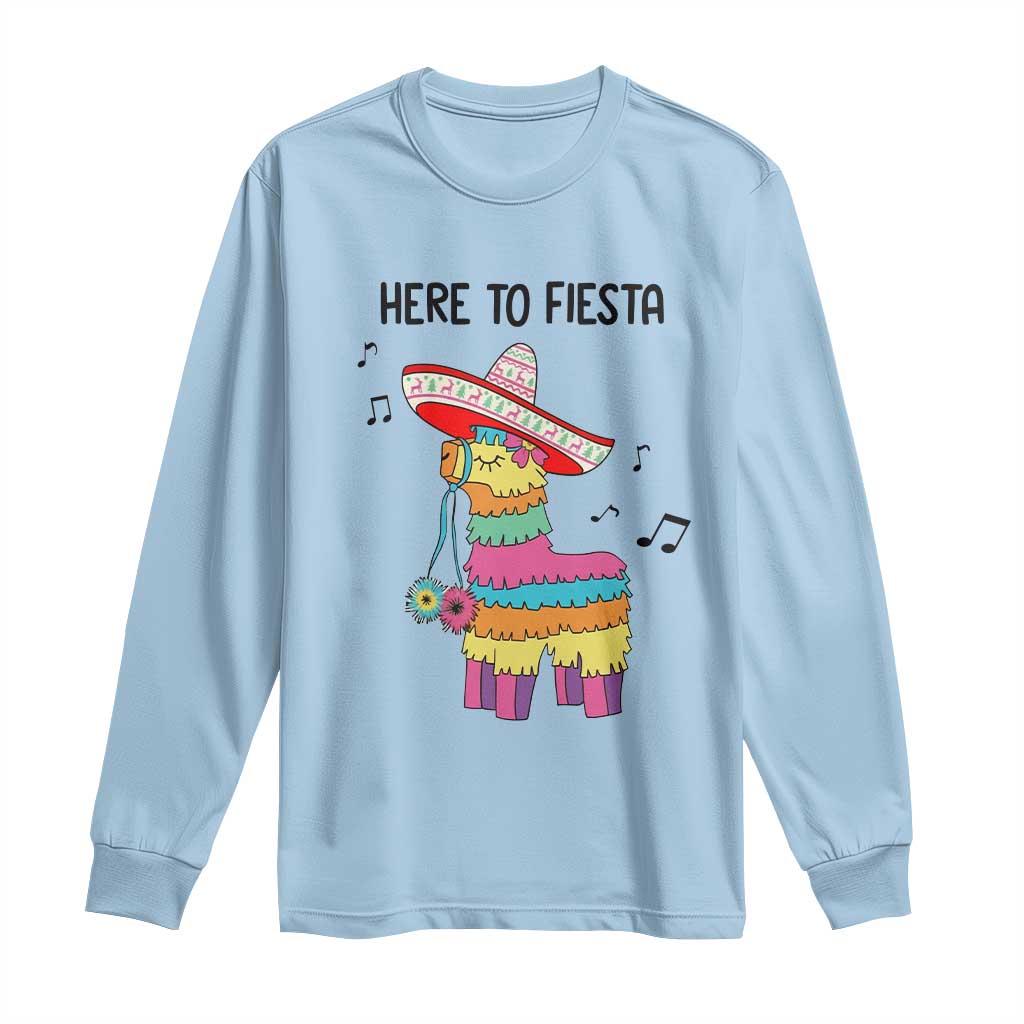 Funny Pinata Mexican Long Sleeve Shirt Here To Fiesta TS14 Light Blue Print Your Wear