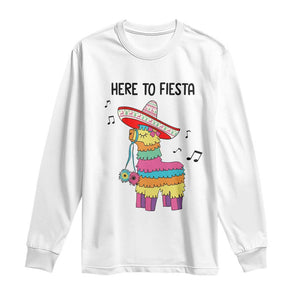 Funny Pinata Mexican Long Sleeve Shirt Here To Fiesta TS14 White Print Your Wear