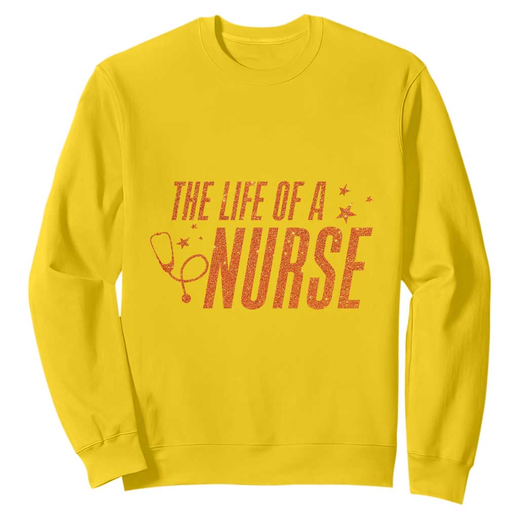 Funny Nurse Christmas Sweatshirt The Life Of A Nurse TS14 Daisy Print Your Wear
