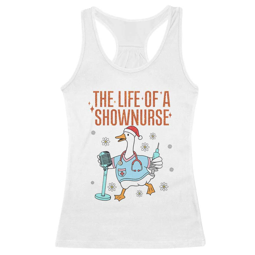Funny Goose Nurse Christmas Racerback Tank Top The Life Of A Shownurrse TS14 White Print Your Wear